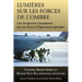Lumières Sur Les Forces de l'Ombre: Une Perspective Canadienne Sur Les Forces d'Opérations Spéciales