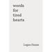 words for tired hearts