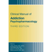 Clinical Manual of Addiction Psychopharmacology