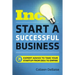 Start a Successful Business: Expert Advice to Take Your Startup from Idea to Empire