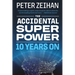 The Accidental Superpower: Ten Years on
