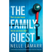 The Family Guest: A totally addictive and gripping psychological suspense thriller with a deadly twist
