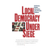 Local Democracy Under Siege: Activism, Public Interests, and Private Politics