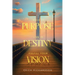 Walk in Purpose Live in Destiny