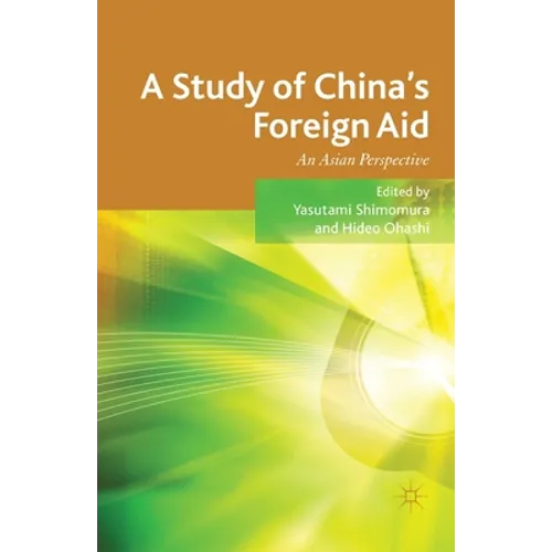 A Study of China's Foreign Aid: An Asian Perspective