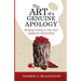 The Art of A Genuine Apology: Bringing healing to your most significant relationships
