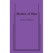 Mother of Him