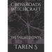 Crossroads Witchcraft: The Ingredients