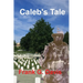 Caleb's Tale