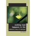 Nothing Bad Happens in Life: Nature's Way of Success