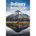 Ordinary Reflections from Here, There, and God's Word