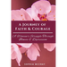 A Journey of Faith & Courage: A Woman's Struggle Through Illness & Depression