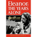 Eleanor: The Years Alone