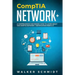 CompTIA Network+: A Comprehensive Beginners Guide to Learn About The CompTIA Network+ Certification from A-Z