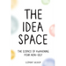 The Idea Space: The Science of Awakening Your Non-Self
