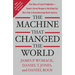 The Machine That Changed the World: The Story of Lean Production-- Toyota's Secret Weapon in the Global Car Wars That Is Now Revolutionizing World Ind
