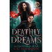 Deathly Dreams: A YA Paranormal Romance