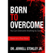 Born to Overcome: You Can Overcome Anything by Grace