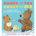Honey for You, Honey for Me: A First Book of Nursery Rhymes