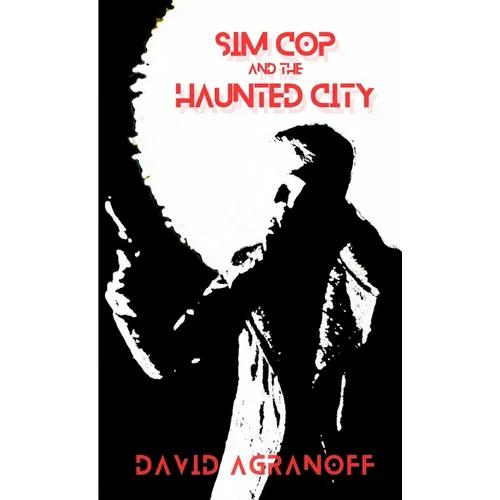 Sim Cop and the Haunted City