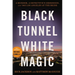 Black Tunnel White Magic: A Murder, a Detective's Obsession, and '90s Los Angeles at the Brink