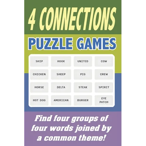 4 Connections Puzzle Games: Find four groups of four words joined by a common theme!