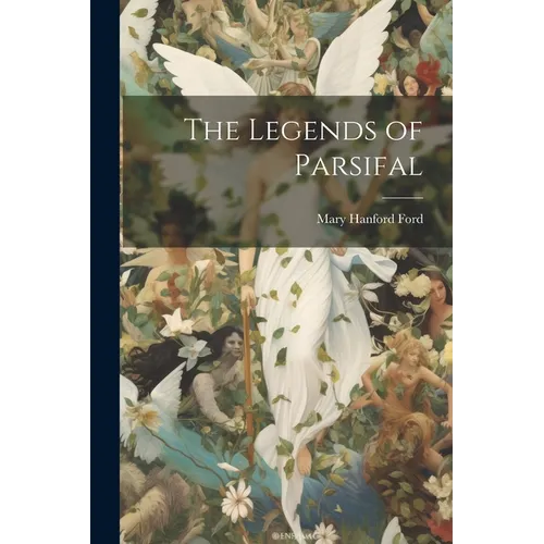 The Legends of Parsifal