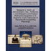Margaret J. Clark, as Administratrix, Etc., Petitioner, V. the Delaware and Hudson Railroad Corporation U.S. Supreme Court Transcript of Record with S