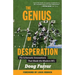 The Genius of Desperation: The Schematic Innovations That Made the Modern NFL