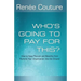 Who's Going To Pay For This?: How to Keep Pension and Benefits From Running Your Organization Into the Ground
