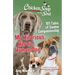 Chicken Soup for the Soul: My Hilarious, Heroic, Human Dog: 101 Tales of Canine Companionship