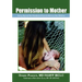 Permission to Mother: Going Beyond the Standard-Of-Care to Nurture Our Children