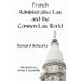 French Administrative Law and the Common-Law World