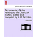 Documentary Notes Relating to the District of Turton. Edited and Compiled by J. C. Scholes.