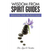 Wisdom from Spirit Guides: Healing the Human Ego