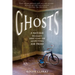 Ghosts: A Natural History: 500 Years of Searching for Proof