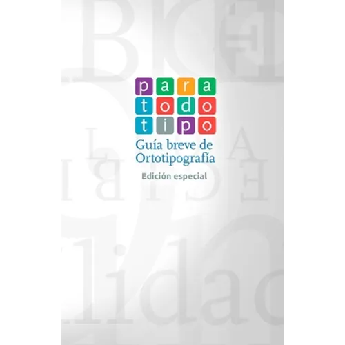 Para todo tipo: Guía breve de ortotipografía (edición especial)