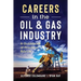 Careers in the Oil & Gas Industry: A Guidebook of Practical Advice