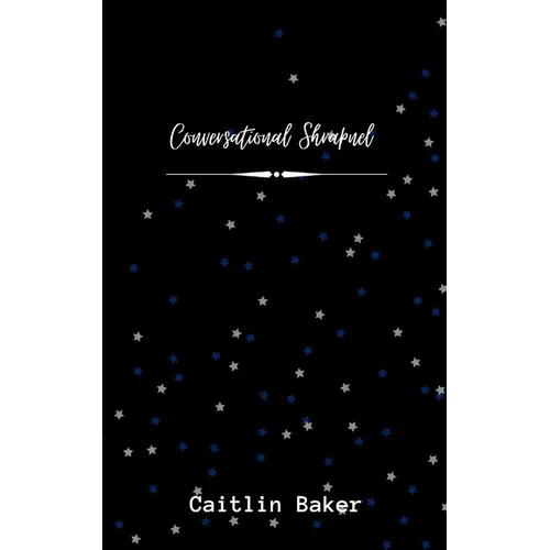 Conversational Shrapnel