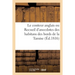 Le conteur anglais ou Recueil d'anecdotes, historiettes, coutumes singulières, moeurs, usages: traits d'esprit, bons mots, saillies, ruses, naïvetés d