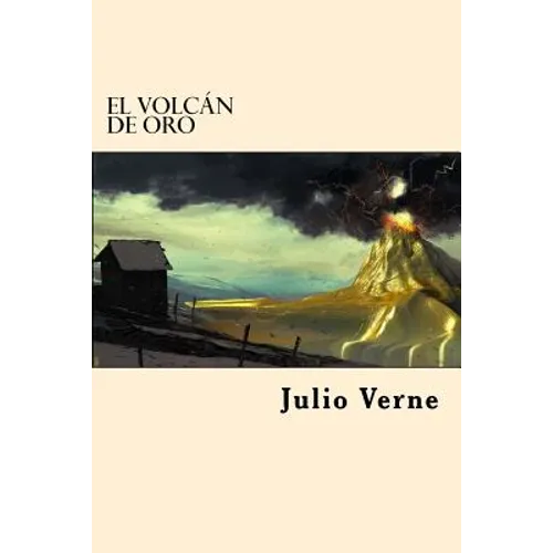 El Volcan de Oro (Spanish Edition)