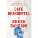 Café Neandertal: Excavating Our Past in One of Europe's Most Ancient Places