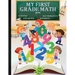 My First Grade Math Workbook: Addition, Subtraction and Fun Practice for Kids Ages 6-8