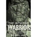 The Intuitive Warrior: Lessons from a Navy Seal on Unleashing Your Hidden Potential Volume 1