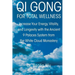 Qi Gong for Total Wellness: Increase Your Energy, Vitality, and Longevity with the Ancient 9 Palaces System from the White Cloud Monastery