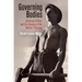 Governing Bodies: American Politics and the Shaping of the Modern Physique