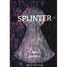 Splinter: A Novel in Verse