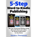 5-Step Word-to-Kindle Publishing: The Fast Turnaround Method Using Microsoft Word and Calibre for Quality Kindle Books on Any Device