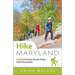 Hike Maryland: A Guide to the Scenic Trails of the Free State