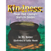 Kindness: Magic that Changes Tears to Smiles